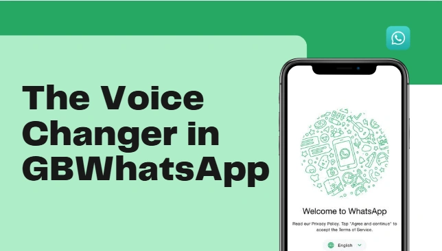 How Does the Voice Changer in GBWhatsApp Work?