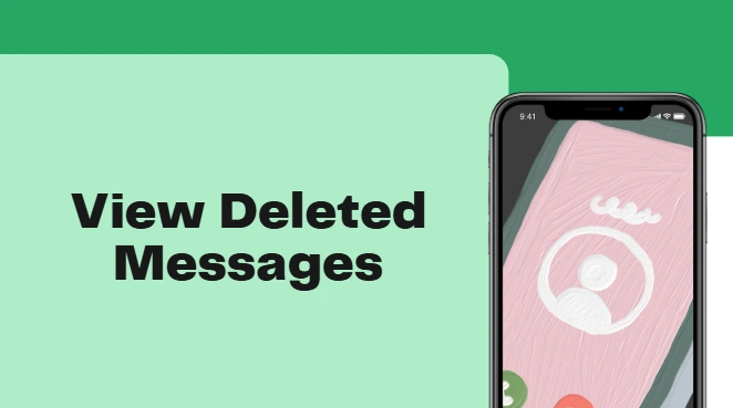 How to View Messages Deleted by WhatsApp Senders?