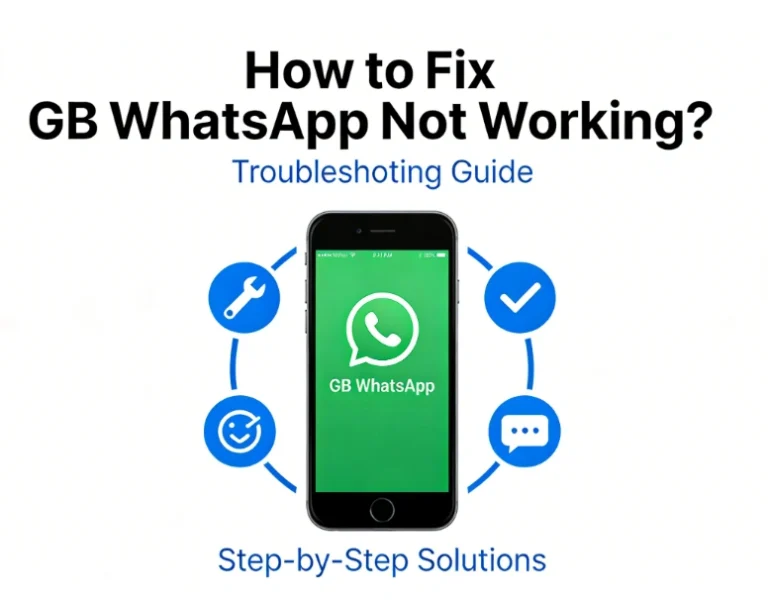How to Fix GB WhatsApp Not Working?